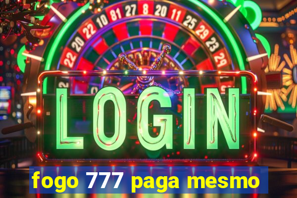 fogo 777 paga mesmo